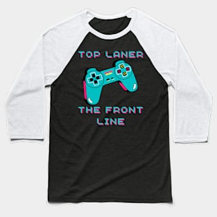 Gaming Top Laner Front Line Arcade Baseball T-Shirt